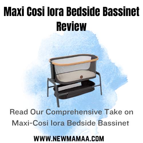 Maxi Cosi Iora Bedside Bassinet